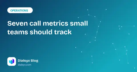 Cover image: Seven call metrics small teams should track