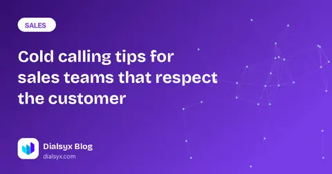 Cover image: Cold calling tips for sales teams that respect the customer