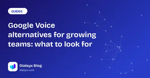 Cover image: Google Voice alternatives for growing teams: what to look for