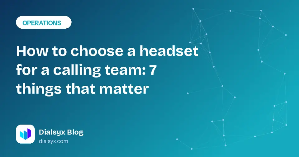 Cover image: How to choose a headset for a calling team: 7 things that matter
