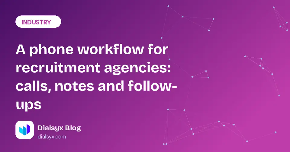 Cover image: A phone workflow for recruitment agencies: calls, notes and follow-ups
