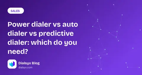 Cover image: Power dialer vs auto dialer vs predictive dialer: which do you need?
