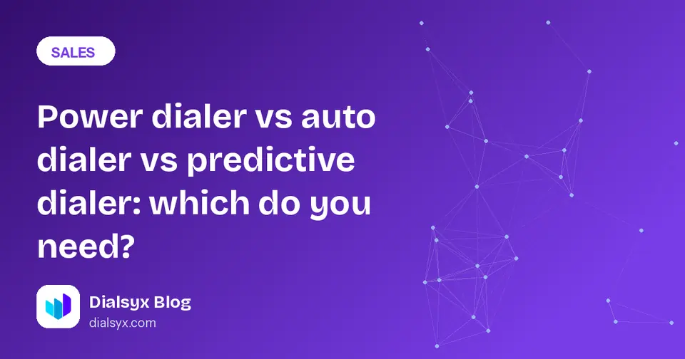 Cover image: Power dialer vs auto dialer vs predictive dialer: which do you need?
