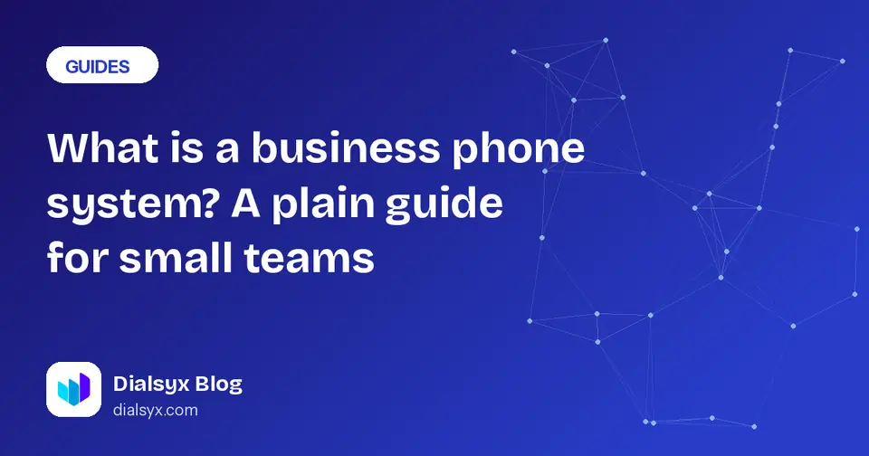 Cover image: What is a business phone system? A plain guide for small teams